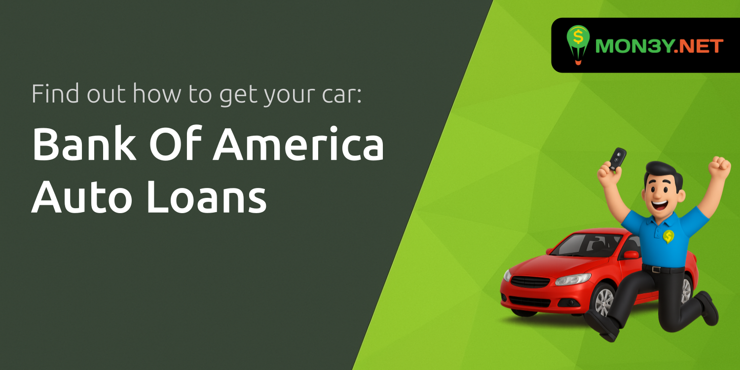 Bank Of America Auto Loans: Everything You Need to Know