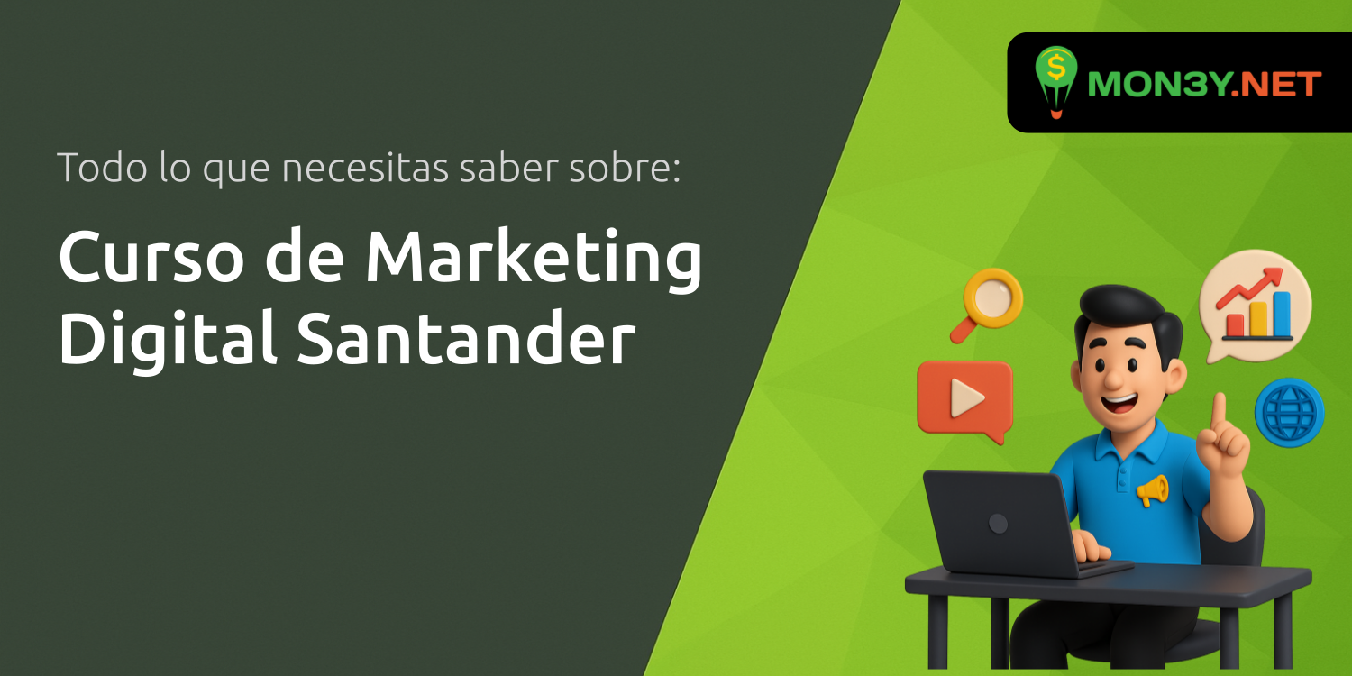 Curso de Marketing Digital Santander: Todo lo que Necesitas Saber