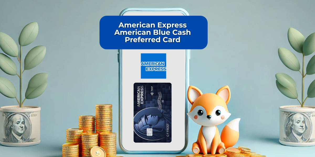 American Express American Blue Cash Preferred Card: See everything you need to know