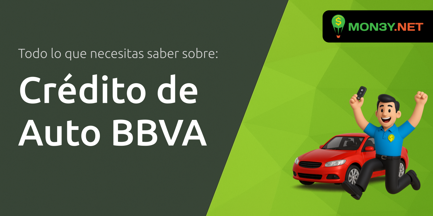 Crédito de Auto BBVA: Todo lo que Necesitas Saber