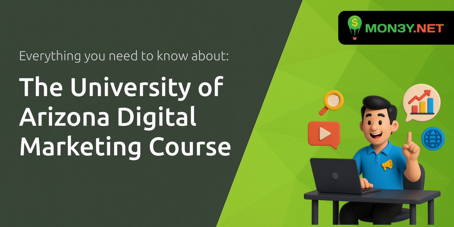 The University of Arizona Digital Marketing Course: Everything You Need to Know