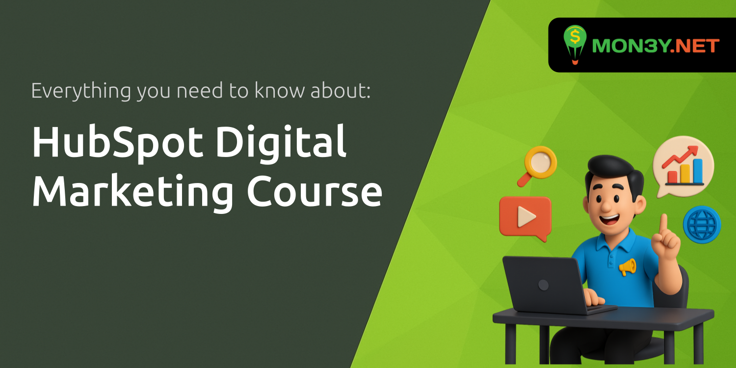 HubSpot Digital Marketing Course: Everything You Need to Know